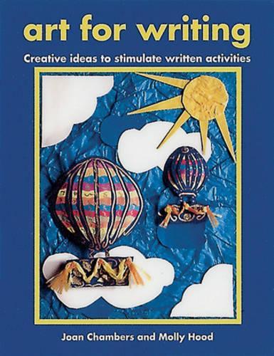 Art for Writing: Creative Ideas to Stimulate Written Activities (Belair a World of Display PSHCE)