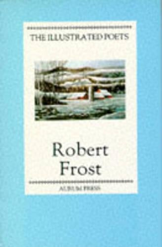 Robert Frost (Illustrated Poets)