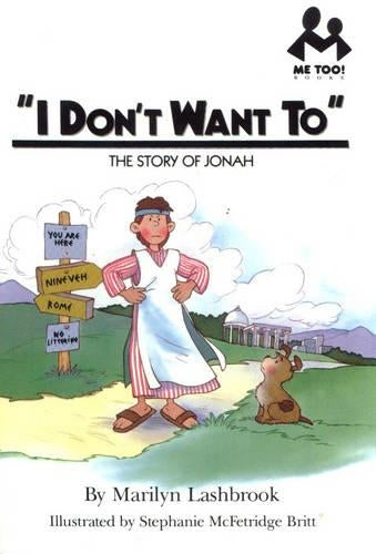 I Don't Want to: The Story of Jonah (Me Too!)