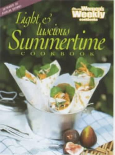 Light & Luscious Summer Cookbook (The Australian Womens Weekly)