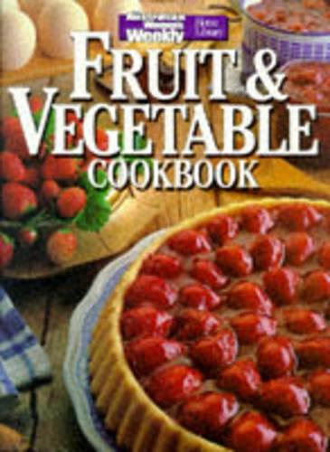 Fruit & Vegetable Cookbook (The Australian Womens Weekly Home Library)