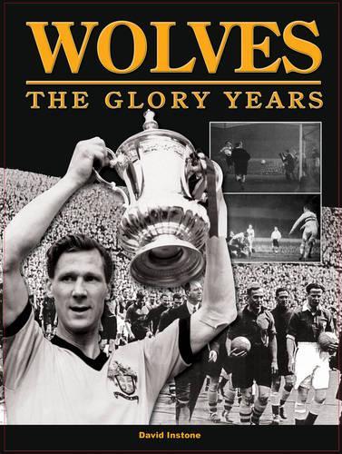 Wolves: The Glory Years