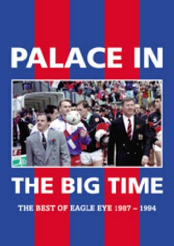 Palace in the Big Time: The Best of "Eagle Eye" 1987-1994