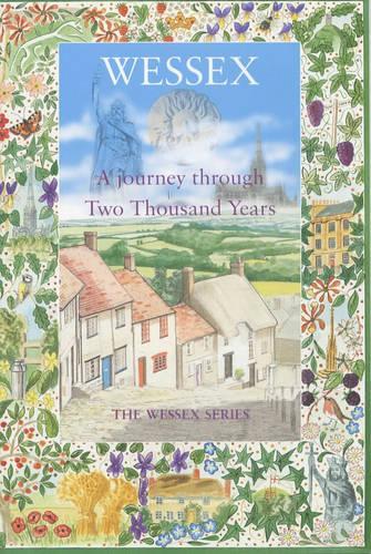 Wessex: a Journey through Two Thousand Years (The Wessex series)