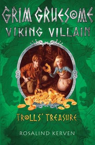 Trolls Treasure: Grim Gruesome Viking Villain