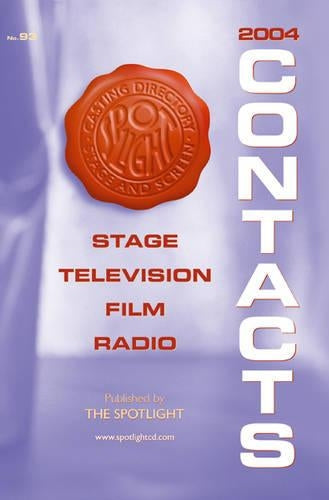 Contacts 2004: Stage, Television, Film and Radio (Contacts series)