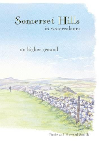 Somerset Hills in Watercolours: On Higher Ground