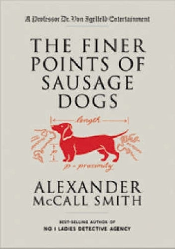 The Finer Points of Sausage Dogs (Von Igelfeld 2)