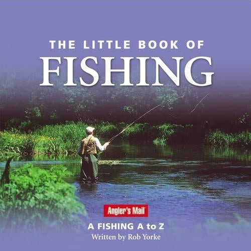 Little Book of Fishing: A Fishing A to Z (Little Books)