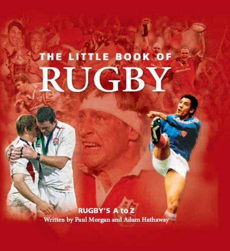The Little Book of Rugby: Rugbys A to Z
