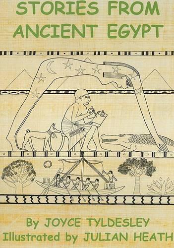 Stories from Ancient Egypt: Egyptian Myths and Legends for Children