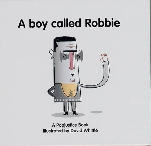 A Boy Called Robbie (Popjustice Idols)