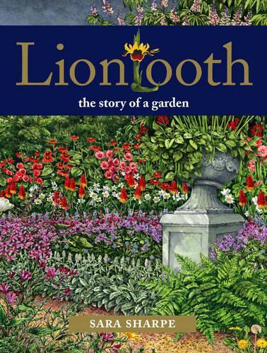 Liontooth: The Story of a Garden