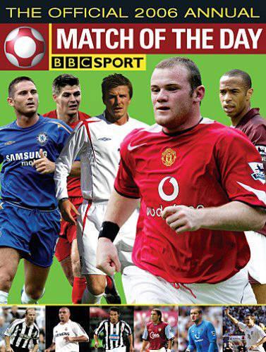The Match of the Day Football Annual 2006: The World's 100 Top Players Revealed