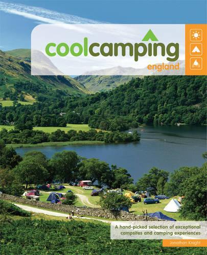 Cool Camping England (Glove-box edition): A Hand Picked Selection of Exceptional Campsites and Camping Experiences