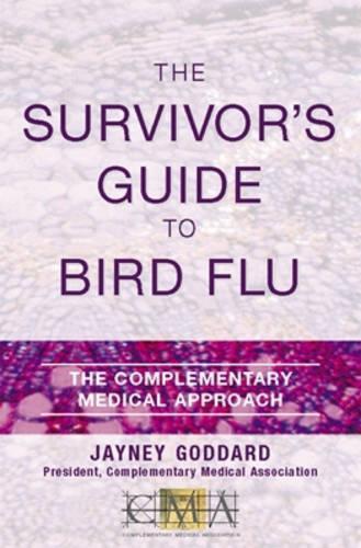 The Survivors Guide to Bird Flu: The Complementary Medical Approach