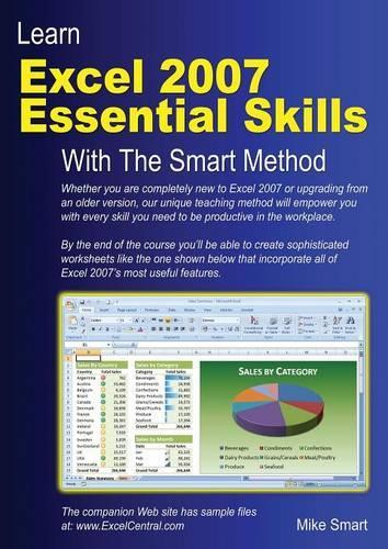 Learn Excel 2007 Essential Skills with The Smart Method: Courseware Tutorial for Self-instruction to Beginner and Intermediate Level