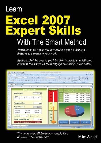 Learn Excel 2007 Expert skills With The Smart Method: Courseware Tutorial teaching Advanced Techniques