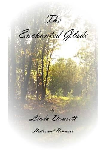 The Enchanted Glade: Historical Romance