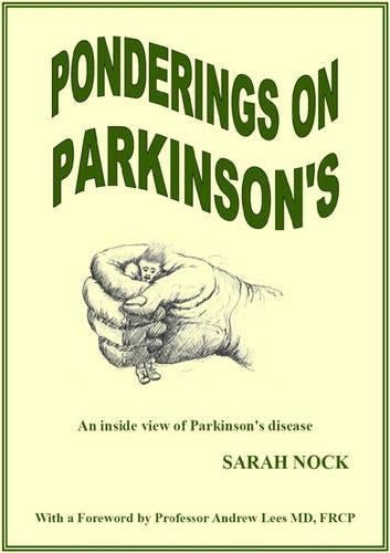 Ponderings on Parkinsons: An Inside View of Parkinsons Disease