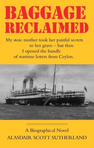 Baggage Reclaimed: A Biographical Novel