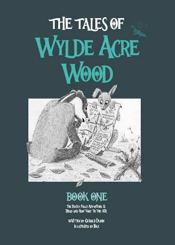 The Tales of Wylde Acre Wood: Book One, The Becky Falls Adventure and Brad and Ron Take to the Air