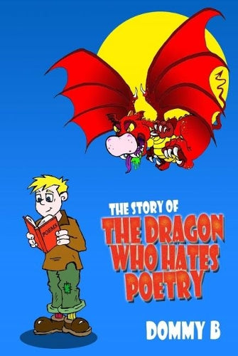 The Story of the Dragon Who Hates Poetry