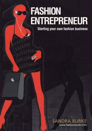 Fashion Entrepeneur: Starting Your Own Fashion Business (Fashion Design Series)