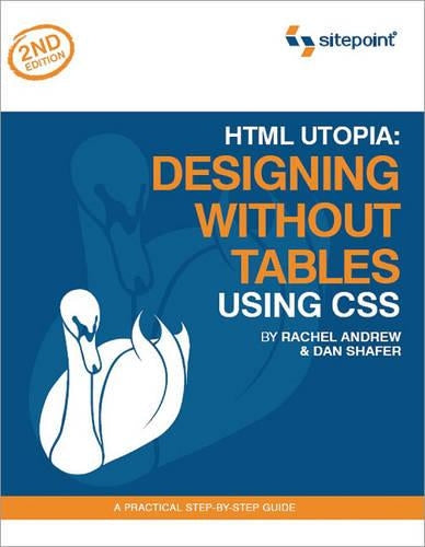 HTML Utopia: Designing Without Tables Using CSS, 2nd Edition