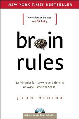 Brain Rules: 12 Principles for Surviving and Thriving at Work, Home, and School with DVD