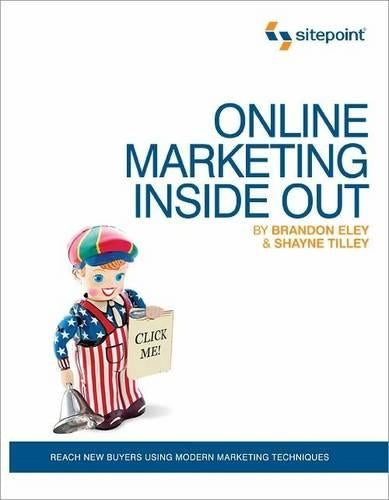 Online Marketing Inside Out (Online Marketing: Sitepoint)