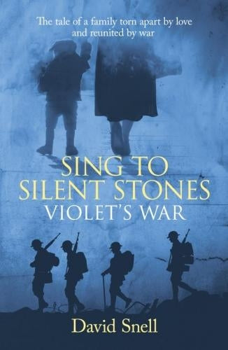 Sing to Silent Stones: Violets War (Sing to Silent Stones 1)