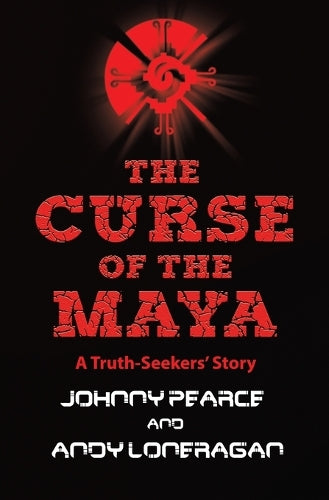 The Curse of the Maya (1) (A Truth-Seekers Story)