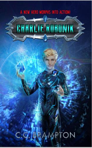 Charlie Robonik: 1 (Charlie Robonik Series)