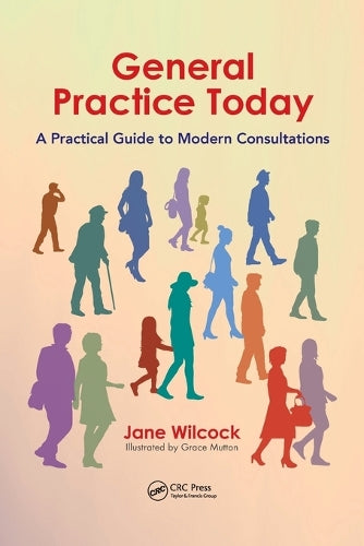 General Practice Today: A Practical Guide to Modern Consultations