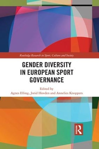 Gender Diversity in European Sport Governance (Routledge Research in Sport, Culture and Society)