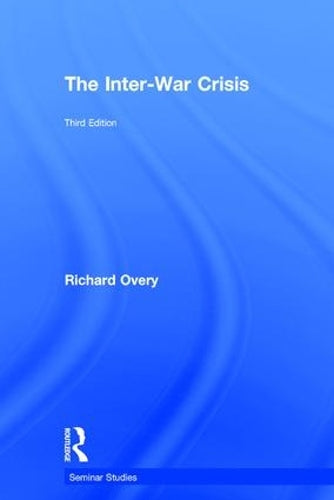 The Inter-War Crisis: Revised 2nd Edition (Seminar Studies)