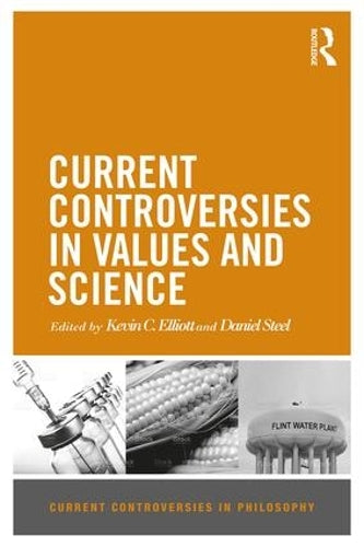 Current Controversies in Values and Science (Current Controversies in Philosophy)