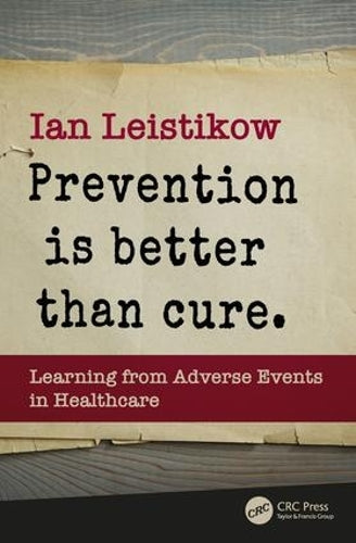 Prevention is Better than Cure: Learning from Adverse Events in Healthcare