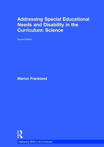 Addressing Special Educational Needs and Disability in the Curriculum: Science (Addressing SEND in the Curriculum)