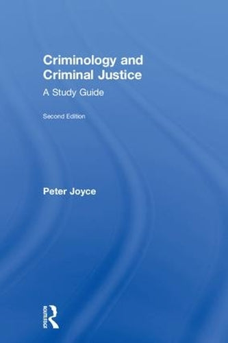 Criminology and Criminal Justice: A Study Guide