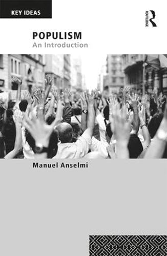 Populism: An Introduction (Key Ideas)