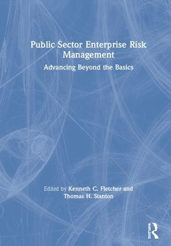 Public Sector Enterprise Risk Management: Advancing Beyond the Basics