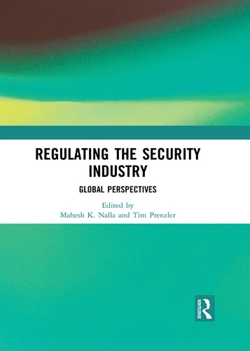 Regulating the Security Industry: Global Perspectives