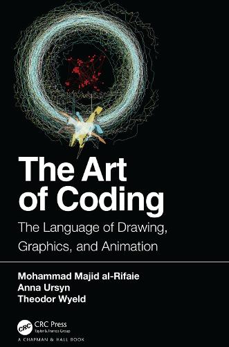 The Art of Coding: The Language of Drawing, Graphics, and Animation