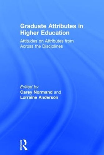 Graduate Attributes in Higher Education: Attitudes on Attributes from Across the Disciplines