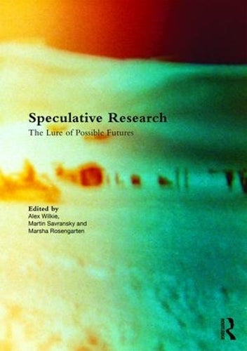 Speculative Research: The Lure of Possible Futures (CRESC)
