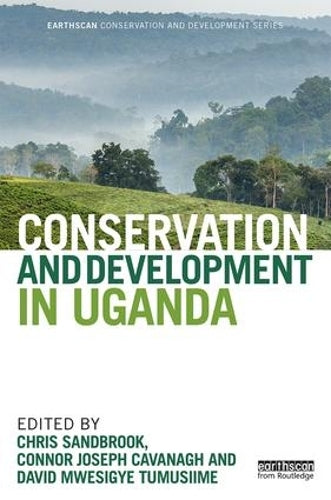 Conservation and Development in Uganda (Earthscan Conservation and Development)