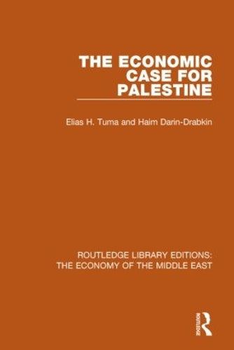 The Economic Case for Palestine: Volume 12 (Routledge Library Editions: The Economy of the Middle East)