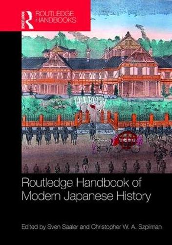 Routledge Handbook of Modern Japanese History (Routledge Handbooks)